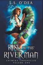 Rise of the River Man af O'Dea L. S. O'Dea