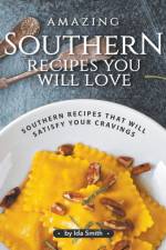 Amazing Southern Recipes You Will Love af Ida Smith