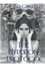 Hyperion Protocol af Carlile B.D. Carlile