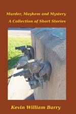 Murder, Mayhem and Mystery. A Collection of Short Stories af Barry Kevin William Barry