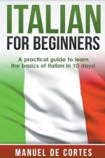 Italian For Beginners af De Cortes Manuel De Cortes