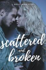 Scattered and Broken af Hood Holly Hood