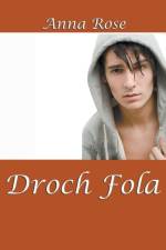 Droch Fola af Rose Anna Rose