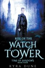 Rise Of The Watchtower af Dune Kyra Dune