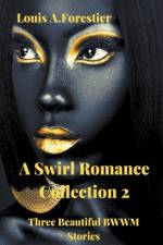 Swirl Romance Collection 2 - Three Beautiful BWWM Stories af Forestier Louis Alexandre Forestier