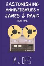 Astonishing Anniversaries of James and David, Part One af Dees M J Dees