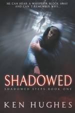 Shadowed af Hughes Ken Hughes