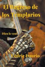 El Regreso de los Templarios- Dieu le Veut af Daurio Cedric Daurio