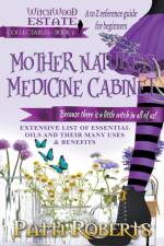 Mother Nature's Medicine Cabinet af Roberts Patti Roberts