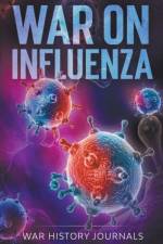 War on Influenza 1918 af Journals War History Journals