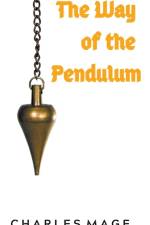 Way of the Pendulum af Mage Charles Mage