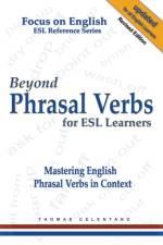Beyond Phrasal Verbs for ESL Learners af Celentano Thomas Celentano