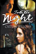 Into the Night af Willows Caitlyn Willows