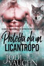 Protetta da un licantropo af Vaughn Jodi Vaughn