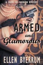 Armed and Glamorous af Byerrum Ellen Byerrum