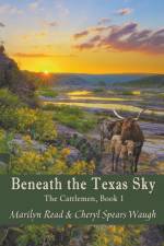 Beneath the Texas Sky af Waugh Cheryl Spears Waugh