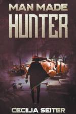 Man Made Hunter af Seiter Cecilia Seiter