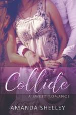 Collide af Shelley Amanda Shelley