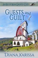 Guests and Guilt af Xarissa Diana Xarissa