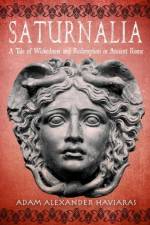 Saturnalia af Adam Alexander Haviaras
