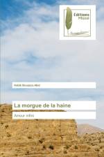 morgue de la haine af Habib Bouazza Abid