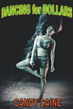 Dancing for Dollars af Caine Candy Caine