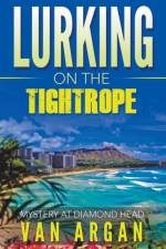 Lurking on the Tightrope af Argan Van Argan