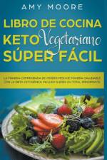 Libro de cocina Keto Vegetariano af Moore Amy Moore