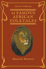 25 Famous African Folktales af Mostert Mauritz Mostert