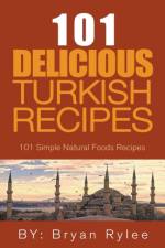 Spirit of Turkey - 101 Simple and Delicious Turkish Recipes for the Entire Family af Rylee Bryan Rylee