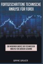 Fortgeschrittene Technische Analyse fur Forex af Walker Wayne Walker