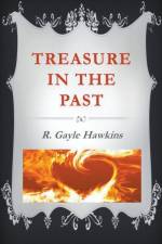 Treasure in the Past af Hawkins R. Gayle Hawkins