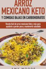 Arroz mexicano keto y comidas bajas en carbohidratos af Moore Amy Moore