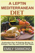 Leptin Mediterranean Diet af Simmons Emily Simmons