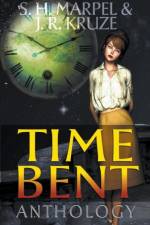 Time Bent Anthology af Kruze J. R. Kruze