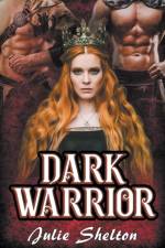Dark Warrior af Shelton Julie Shelton
