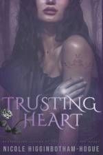 Trusting Heart af Higginbotham-Hogue Nicole Higginbotham-Hogue