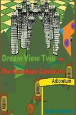 Dream View Two -- The Kamikaze Candidate af Lionberger Daniel Lionberger