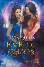 Eve of Chaos af Quinn Livia Quinn