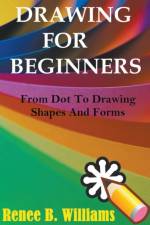 Drawing For Beginners af Williams Renne B. Williams