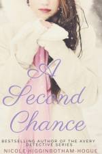 Second Chance af Higginbotham-Hogue Nicole Higginbotham-Hogue
