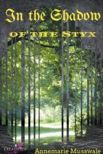 In the Shadow of the Styx af Musawale Annemarie Musawale