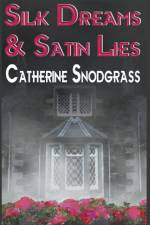 Silk Dreams and Satin Lies af Snodgrass Catherine Snodgrass