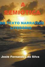 Semiotica do Texto Narrativo Literario af da Silva Jose Fernandes da Silva