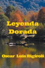 Leyenda Dorada af Rigiroli Oscar Luis Rigiroli