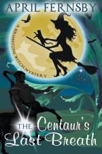 Centaur's Last Breath af Fernsby April Fernsby