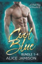 Cool Blue A Bad Boy Romance 1 - 4 Bundle af Jamison Alice Jamison