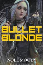 Bullet Blonde af Moody Nole Moody
