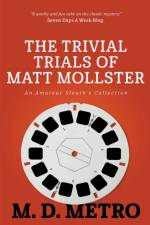 Trivial Trials of Matt Mollster af Metro M.D. Metro