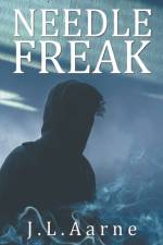 Needle Freak af Aarne J.L. Aarne